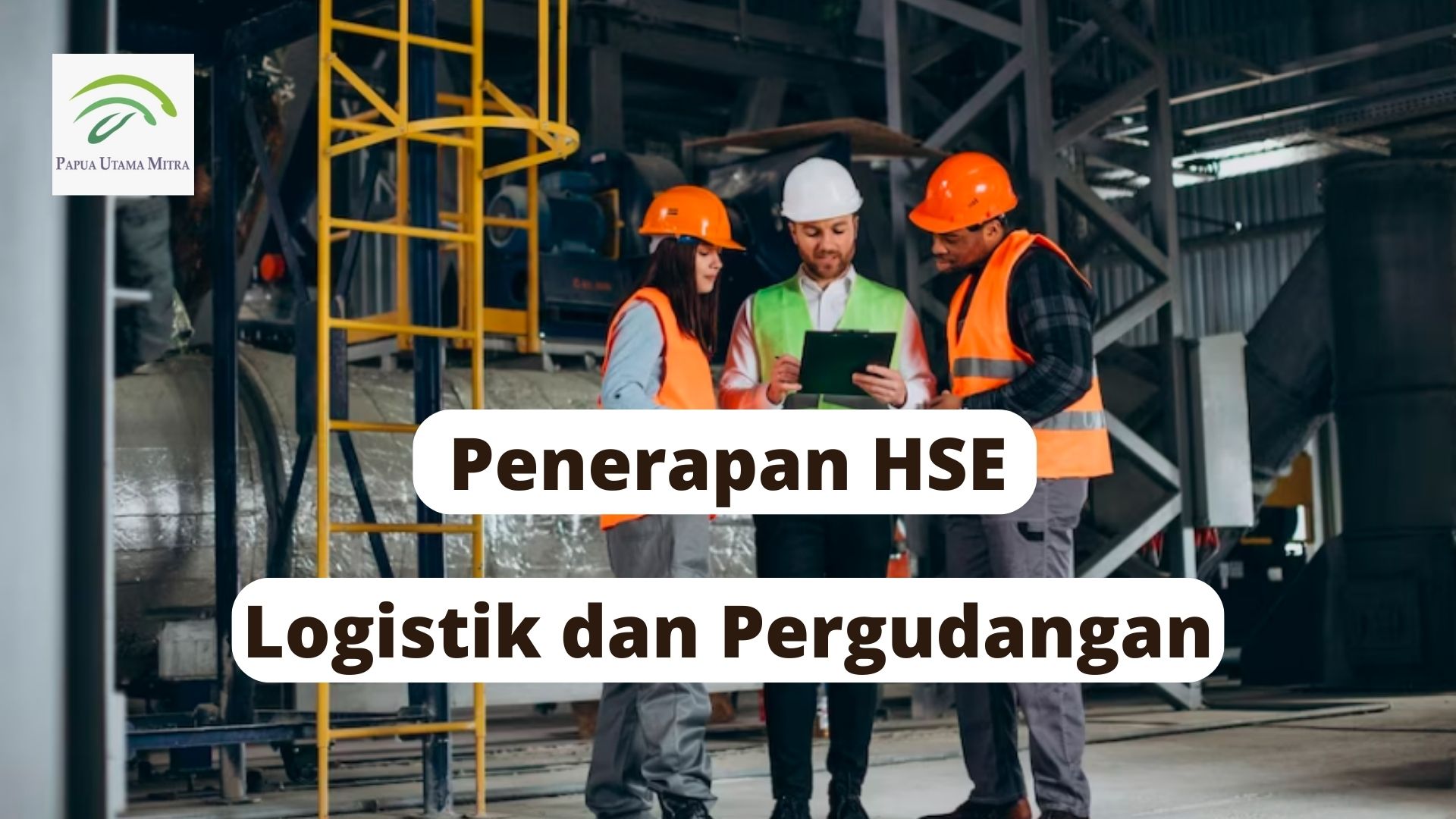 Penerapan HSE Logistik dan Pergudangan